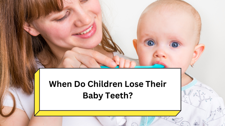 When Do Children Lose Their Baby Teeth?